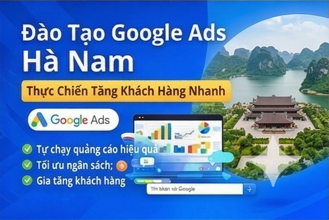 Đào tạo quảng cáo Google Ads tại Hà Nam thực chiến