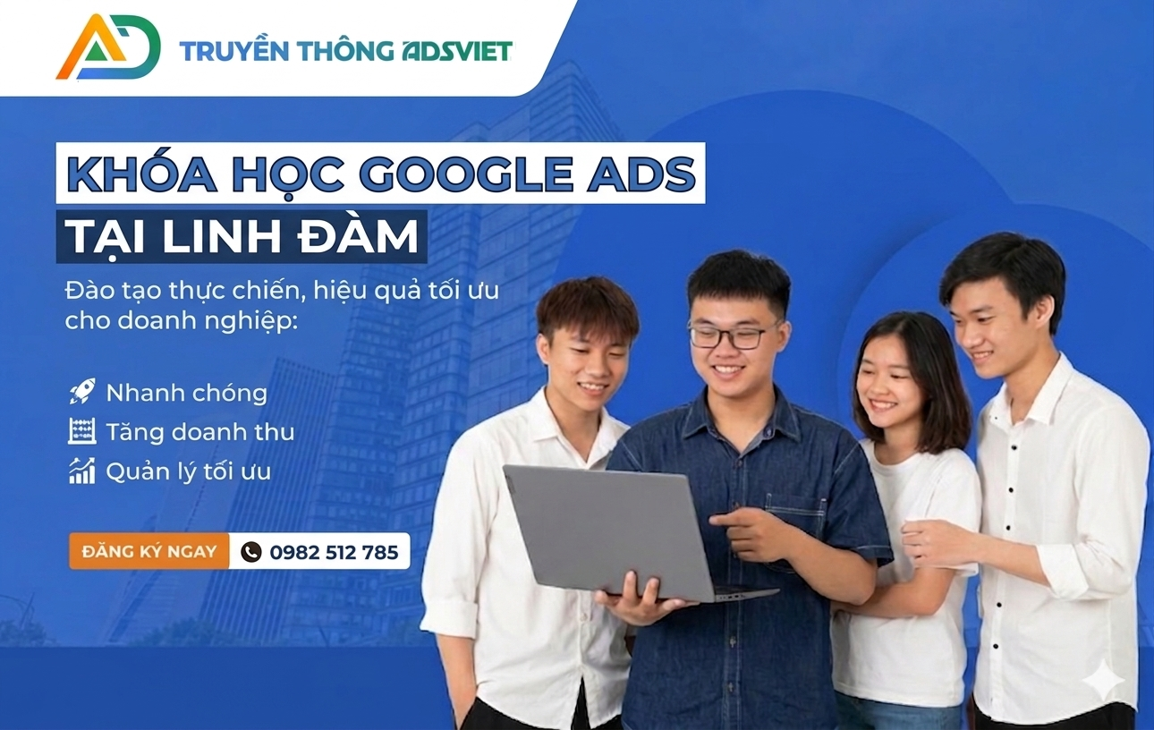 Khóa học Google Ads tại Linh Đàm