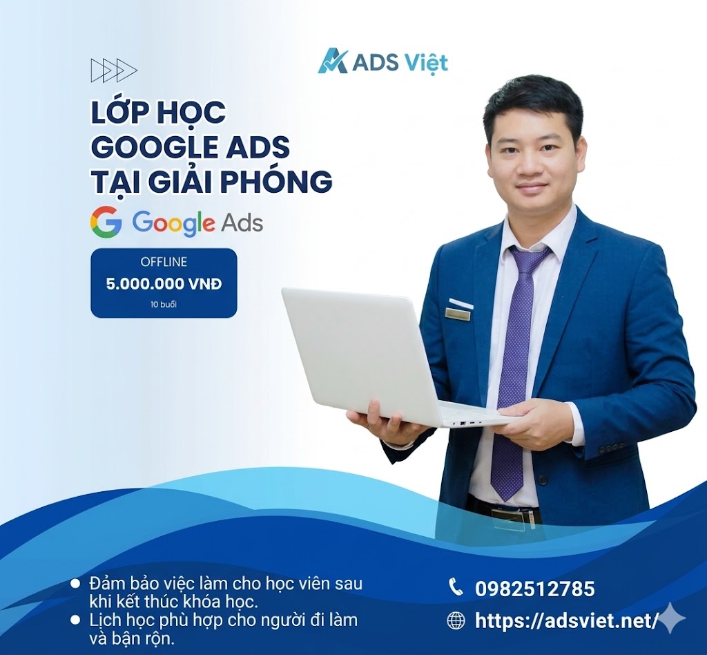 Lớp học cáo google Ads tại Giải Phóng